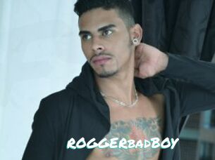 ROGGERbadBOY