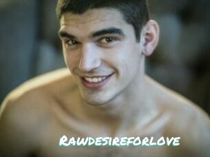 Rawdesireforlove