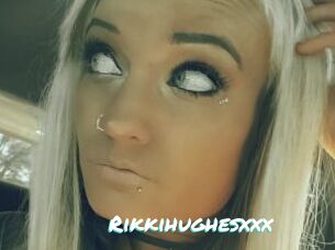 Rikkihughesxxx
