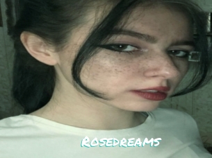Rosedreams