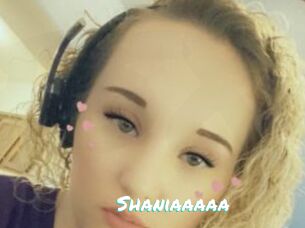 Shaniaaaaa