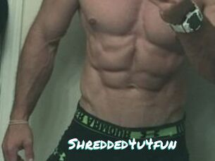 Shredded4u4fun