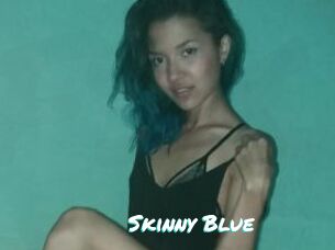 Skinny_Blue
