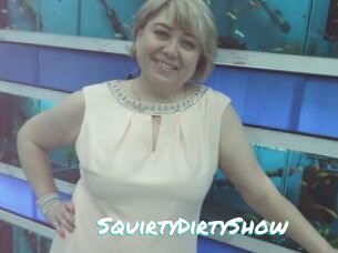 SquirtyDirtyShow