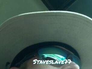 Staveslave77