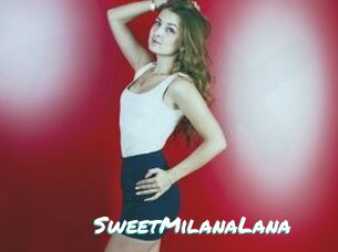 SweetMilanaLana