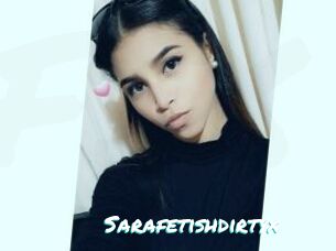 Sarafetishdirtyx