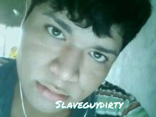 Slaveguydirty