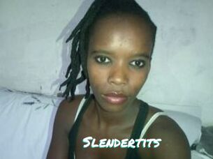 Slendertits