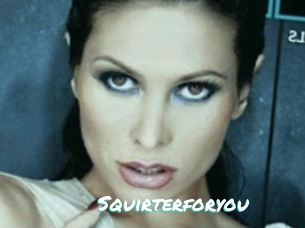 Squirterforyou