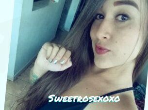 Sweetrosexoxo