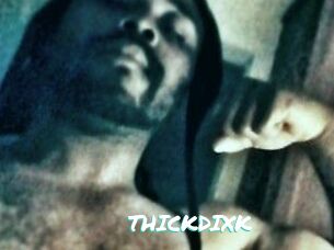THICKDIXK