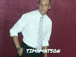 TIMxMATSON