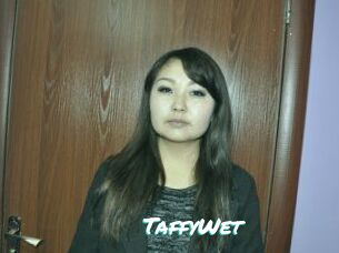 TaffyWet