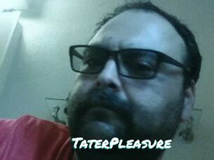 TaterPleasure