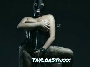 TaylorStaxxx