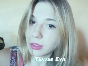 Tender_Eva