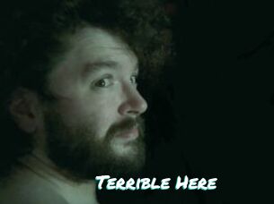 Terrible_Here