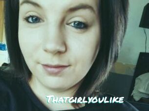Thatgirlyoulike Free Sites X