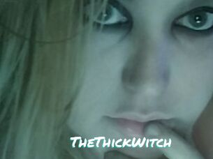 TheThickWitch