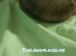 Thelewdplacelive