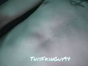 ThisFkinGuy94
