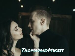 ThomasandMikeyy