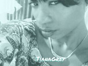 TianaGrey