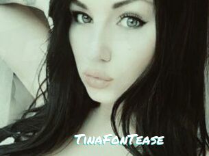 TinaFonTease