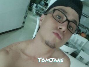 TomJane