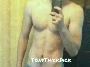 TonyThickDick