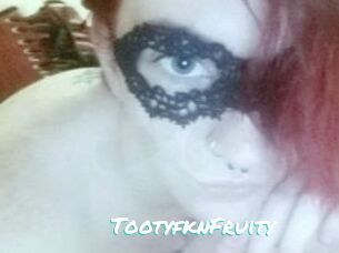 TootyfknFruity