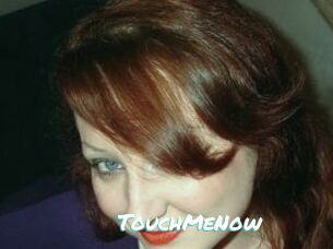 TouchMeNow