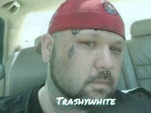 Trashywhite