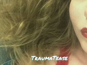 TraumaTease