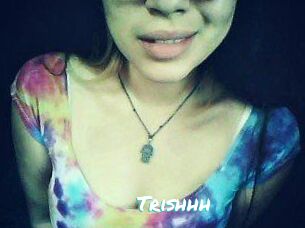 Trishhh