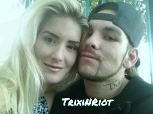 TrixiNRiot