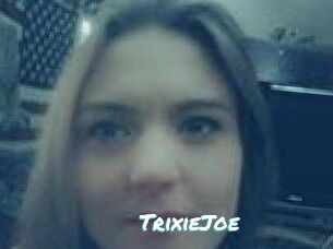 TrixieJoe