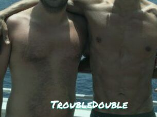 TroubleDouble