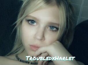 TroubledxHarlet