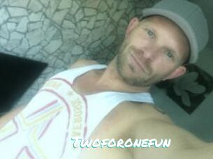 Twoforonefun