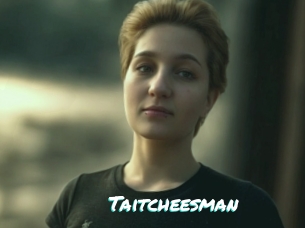 Taitcheesman