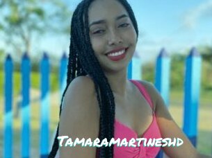 Tamaramartineshd