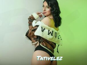 Tativelez