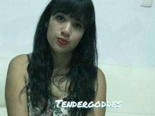 Tendergoddes