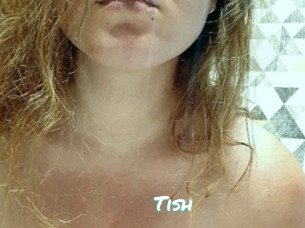 Tish