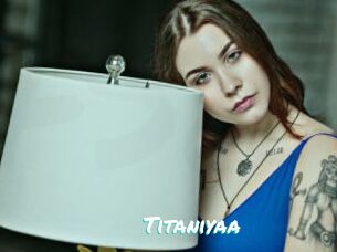 Titaniyaa