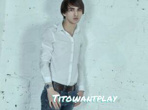 Titowantplay