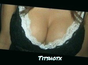 Titshotx