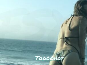 Tooo0hot